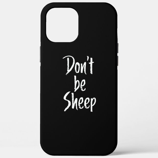 Dont be sheep | Humour Quotes About Sheep Gift Case-Mate iPhone Case (Back)