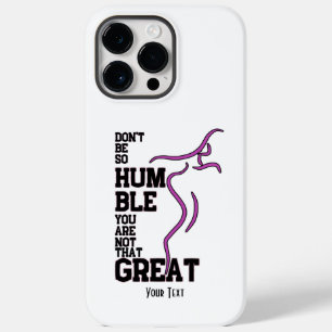 Don't be so humble v2.0 Case-Mate iPhone 14 pro max case