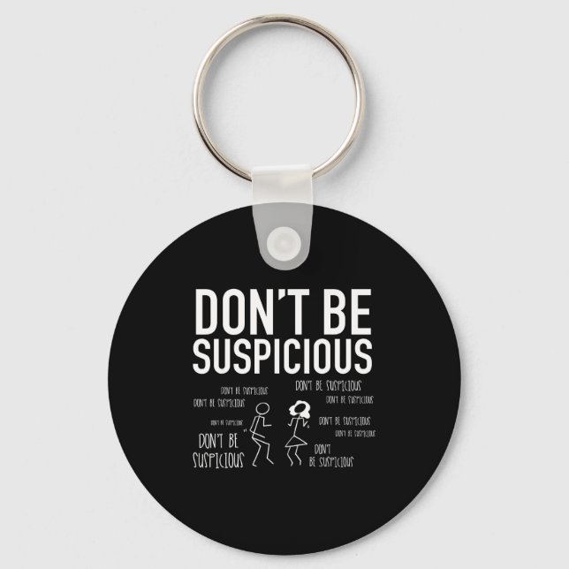 Don't Be Suscious (stick Figures)  Keychain (Front)