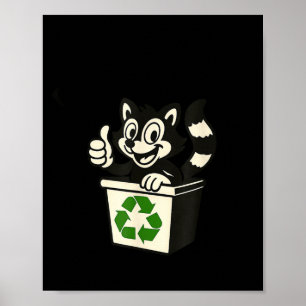 Don't be trashy funny raccoon earth day recycling poster
