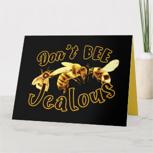 Don't Bee Jealous Funny Quote  Card