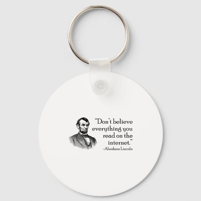 Don't Believe Everything You Read On The Internet  Keychain (Front)