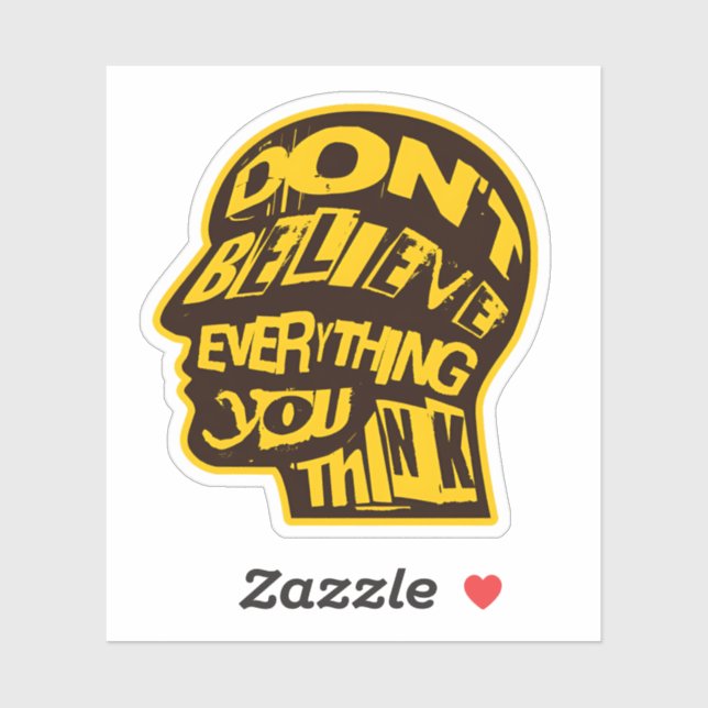 Don't Believe Everything You Think Distressed Art (Sheet)