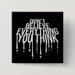 Don't Believe Everything You Think Mindful Wisdom  2 Inch Square Button