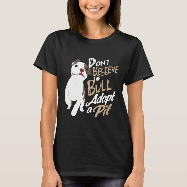 Dont Believe The Bull Adopt A Pit Mandala Pitbull  T-Shirt (Front)