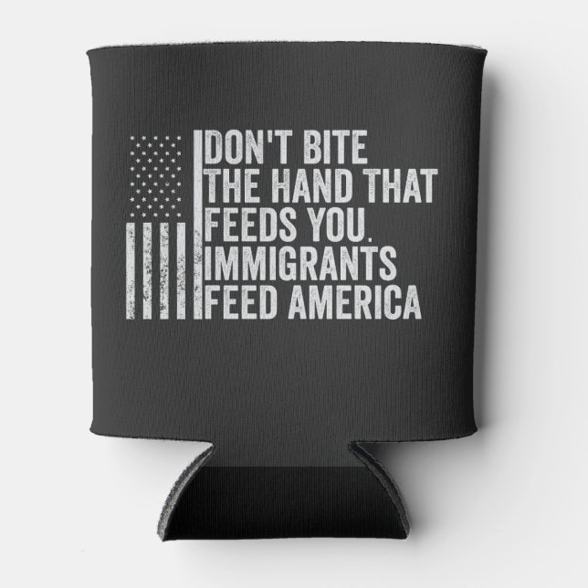 Don't Bite the Hand That Feeds You American Can Cooler (Front)