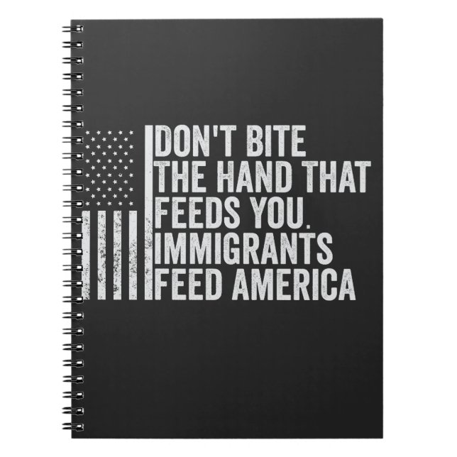 Don't Bite the Hand That Feeds You American Notebook (Front)