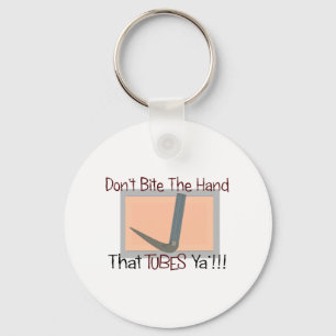 Dont bite the hand that TUBES YA Keychain