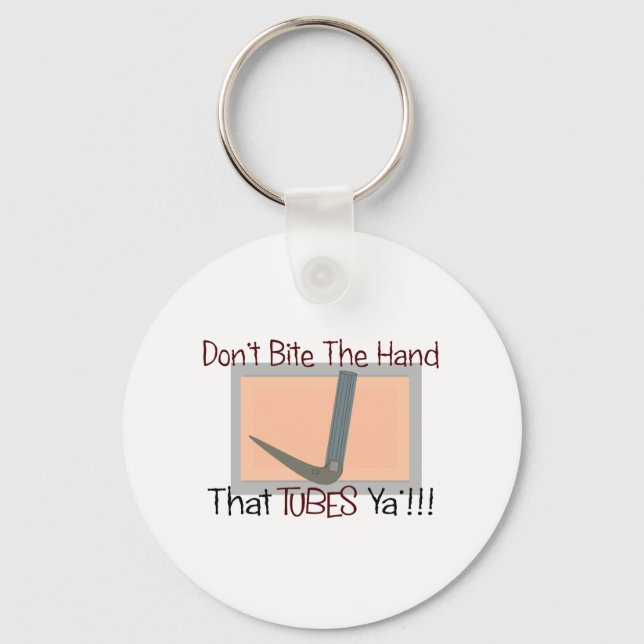 Dont bite the hand that TUBES YA Keychain (Front)