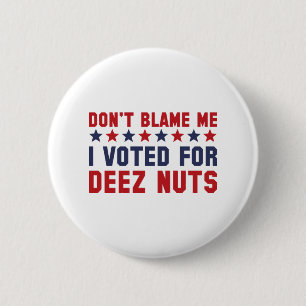 Don't Blame Me 2 Inch Round Button