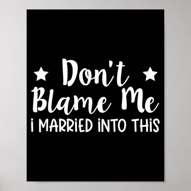 Don't Blame Me I Married Into This  Poster (Front)