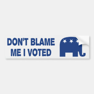 Don't Blame Me I Voted Anti Obama Bumper Sticker