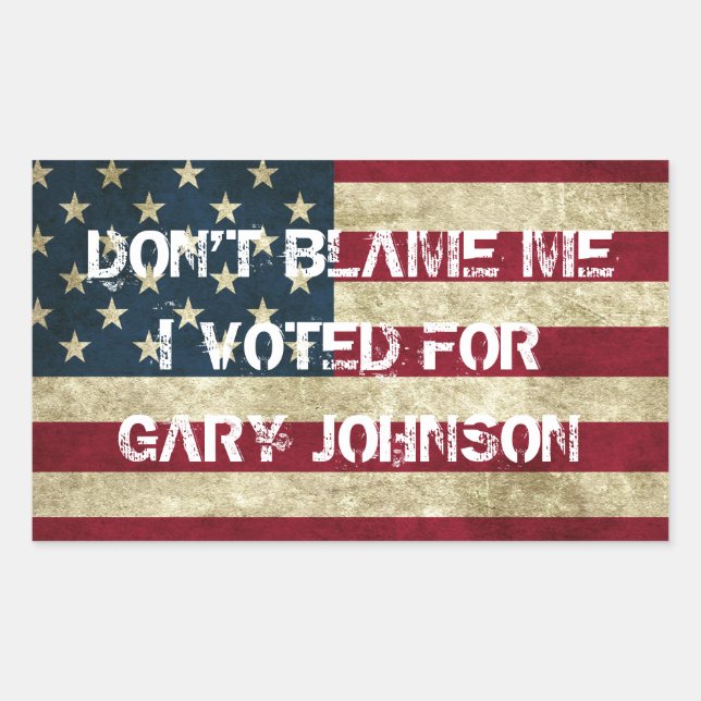 Don't Blame Me I Voted For Gary Johnson Sticker (Front)