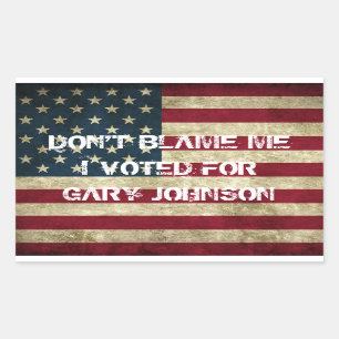 Don't Blame Me I Voted For Gary Johnson Sticker