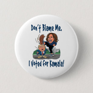 Don't Blame Me. I Voted For Kamala! - Kamala Littl 2 Inch Round Button