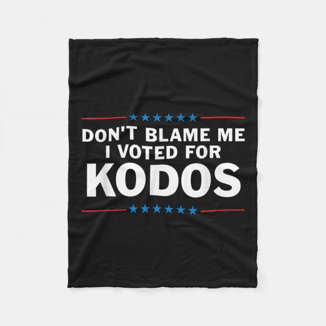 Dont Blame Me I Voted For Kodos  Fleece Blanket (Front)