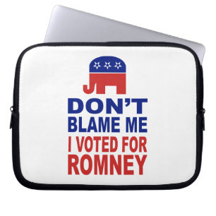 Don't Blame Me I Voted For Romney Laptop Sleeve