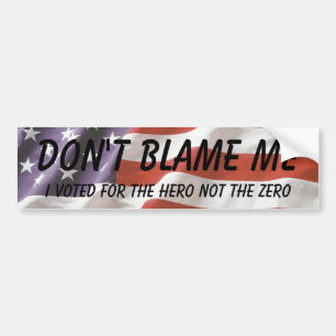 Don't blame me, I voted for the he... - Customized Bumper Sticker