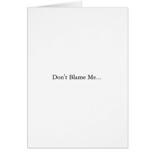 Don't Blame Me... (John Kerry)