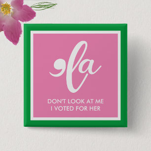 Don't Blame Me Pink Green Kamala  2 Inch Square Button