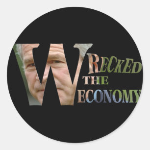 Don't Blame Obama W wrecked the Economy Sticker
