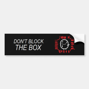 Don't Block The Box! Bumper sticker