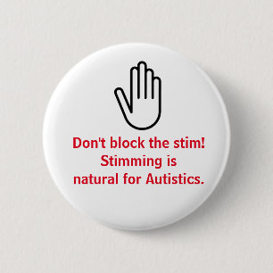 Don't block the stim! 2 inch round button