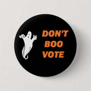Don't Boo Vote! 2 Inch Round Button
