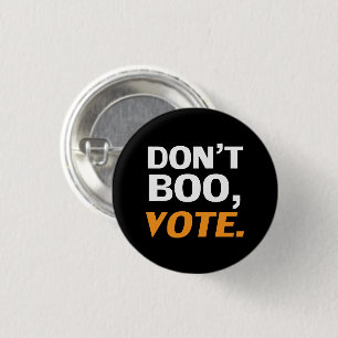 Don't boo vote black orange Halloween election 1 Inch Round Button