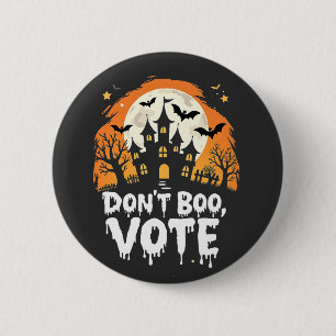Don't Boo Vote Election Day Vote Presidents 2 Inch Round Button