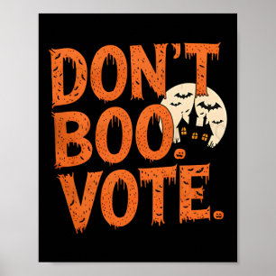 Don't Boo Vote Halloween Costume Boys Mens Kids  Poster