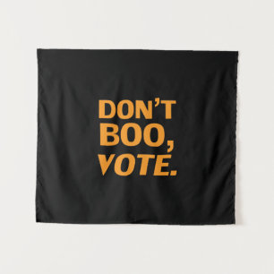 "Don't boo, vote" Halloween election black orange Tapestry