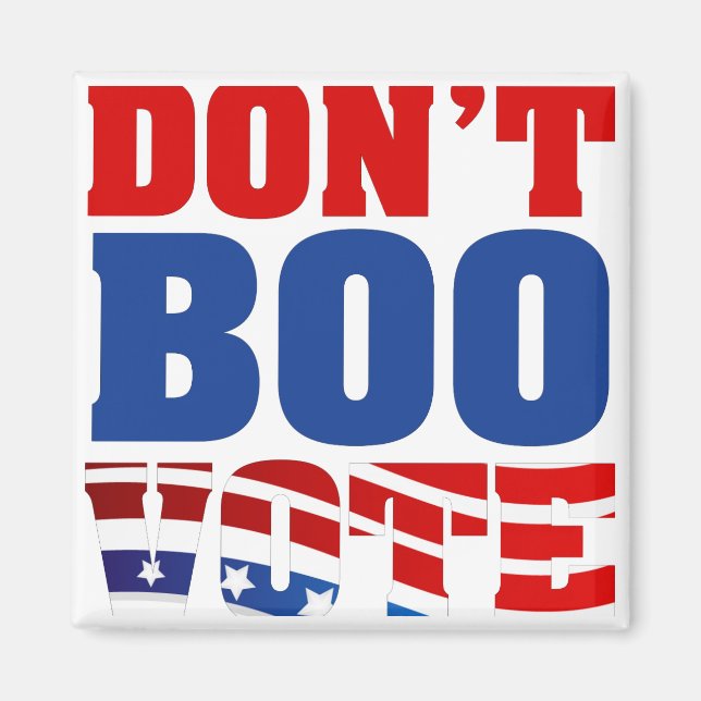 Don't Boo Vote Magnet (Front)