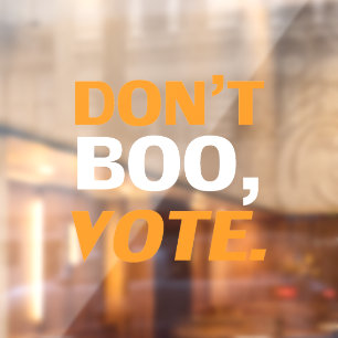 Don't boo, vote orange white Halloween decorations Window Cling