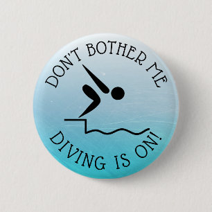 Don't Bother Me, DIVING is on Humour Button