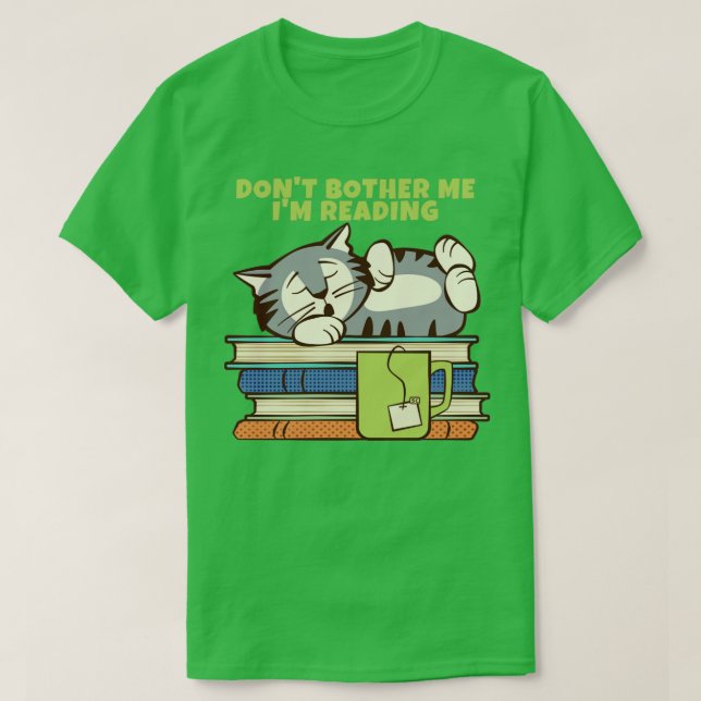 Dont Bother Me Im Reading T-Shirt (Design Front)