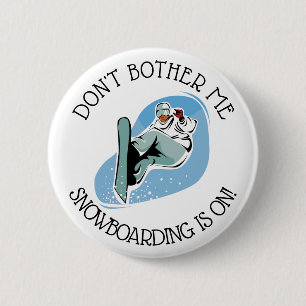 Don't Bother Me, Snowboarding is on Humour Button