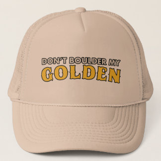 Don't Boulder My Golden Hat