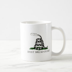 Dont Bread On Me  Coffee Mug