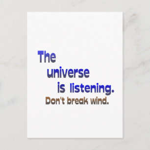 Don't Break Wind - Universe is Listening Postcard