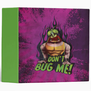 Don't Bug Me! Binder