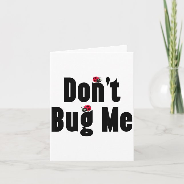 Don't Bug Me - Funny Ladybug Family Insect  Card (Front)