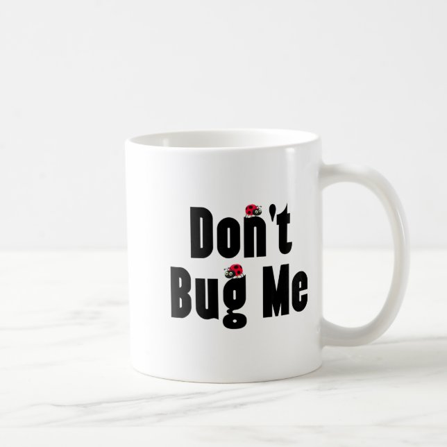 Don't Bug Me - Funny Ladybug Family Insect  Coffee Mug (Right)