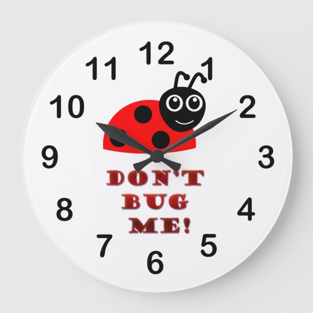 Don't bug me large clock (Front)