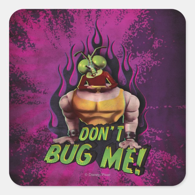 Don't Bug Me! Square Sticker (Front)