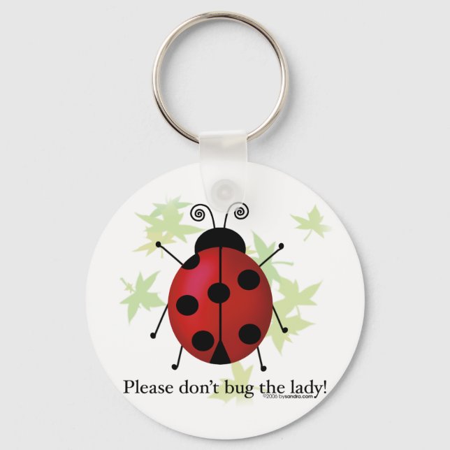 Don't bug the Lady Keychain (Front)
