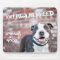"Don't Bully My Breed" Pit Bull Mousepad