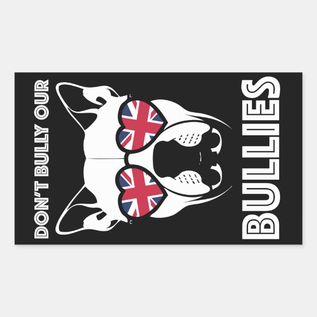 don't bully our bullies sticker (Front)