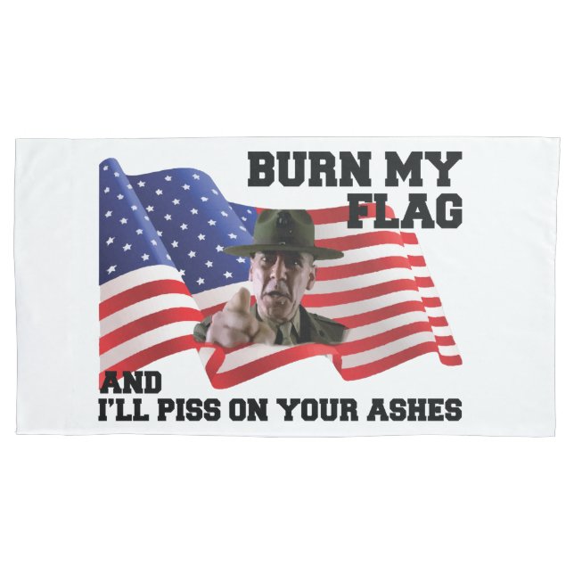 Don't burn my flag  pillowcase (Front-Left)