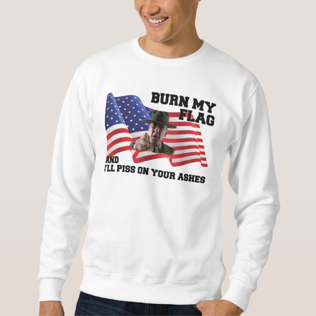 Don't burn my flag sweatshirt (Front)